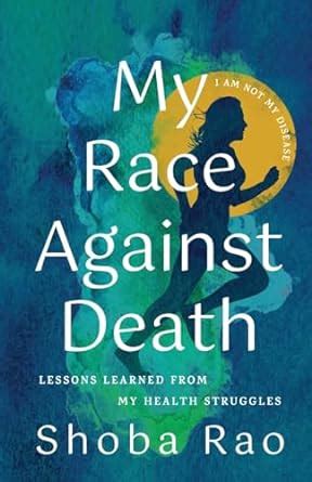 Buy My Race Against Death Lessons Learned From My Health Struggles