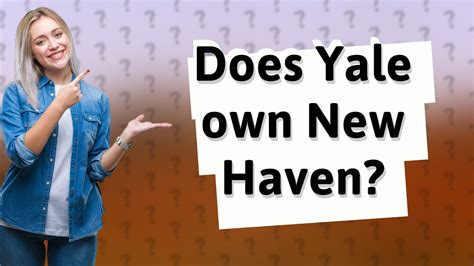 Does Yale Own New Haven Youtube