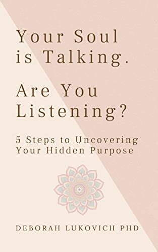 Download Your Soul Is Talking Are You Listening 5 Steps To