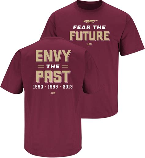 Fear The Future Envy The Past T Shirt For Fl State College Fans