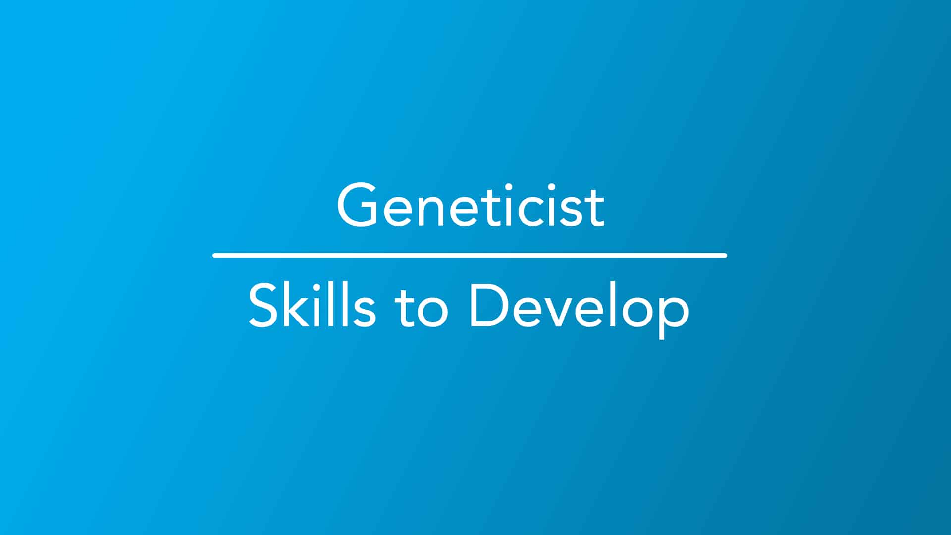 Geneticist Career Guide: Job Roles Explained