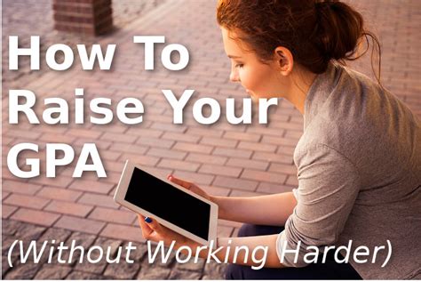 How To Raise Your Gpa Without Working Harder Smart Student Secrets