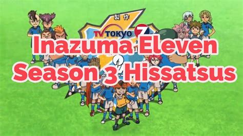 Inazuma Eleven Season 3 All Hissatsu Techniques Tactics Youtube