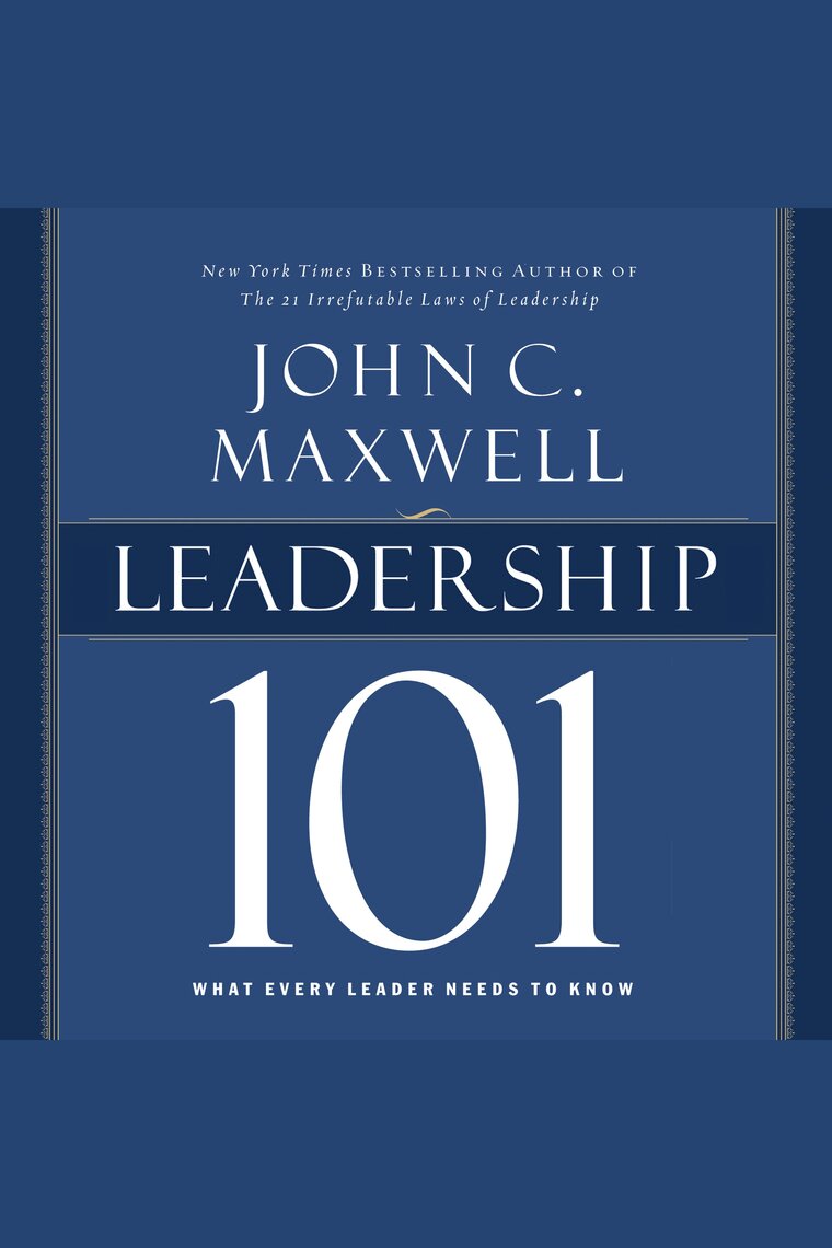 Leadership 101 What Every Leader Needs To Know On Scribd Leadership