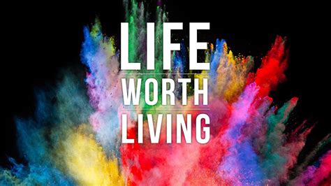 Life Worth Living Answers In Reason