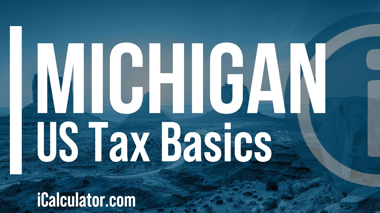 Michigan State Taxes Explained Your Comprehensive Guide Youtube