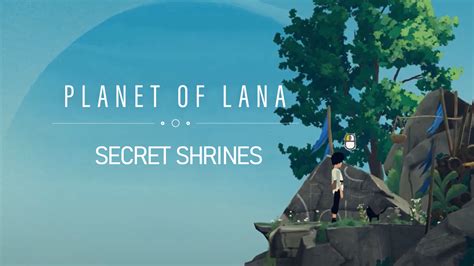 Planet Of Lana Secret Shrines Locations Guide Video Games Blogger