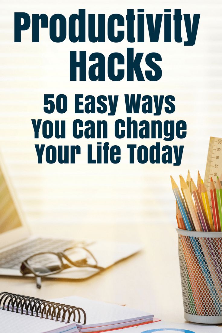 Productivity Hacks 50 Easy Ways To Change Your Life Today