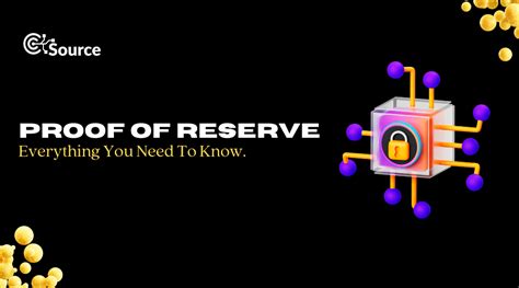 Proof Of Reserve Everything You Need To Know By Chaintechsource