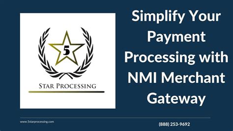 Simplify Your Payment Processing With Nmi Merchant Gateway