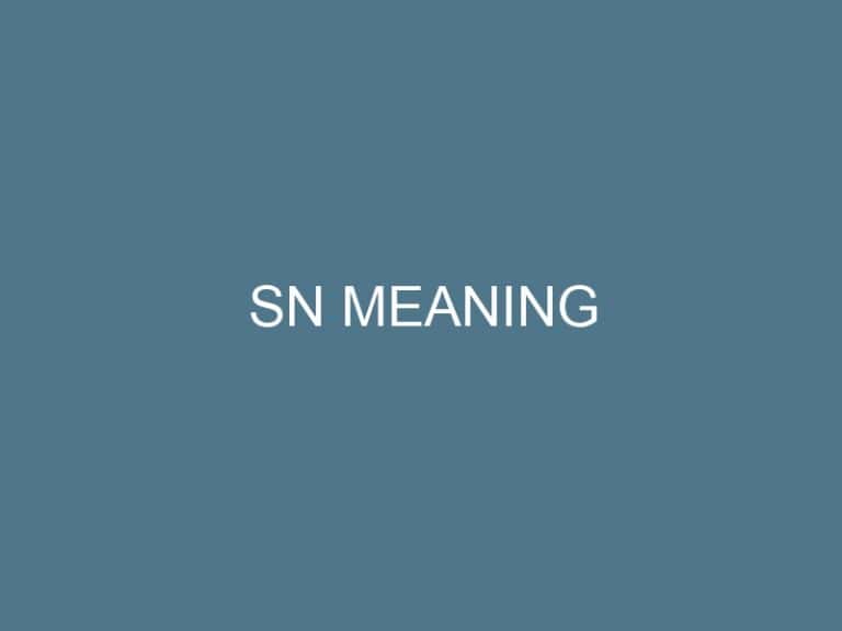 Sn Meaning Origin And Examples 7Esl