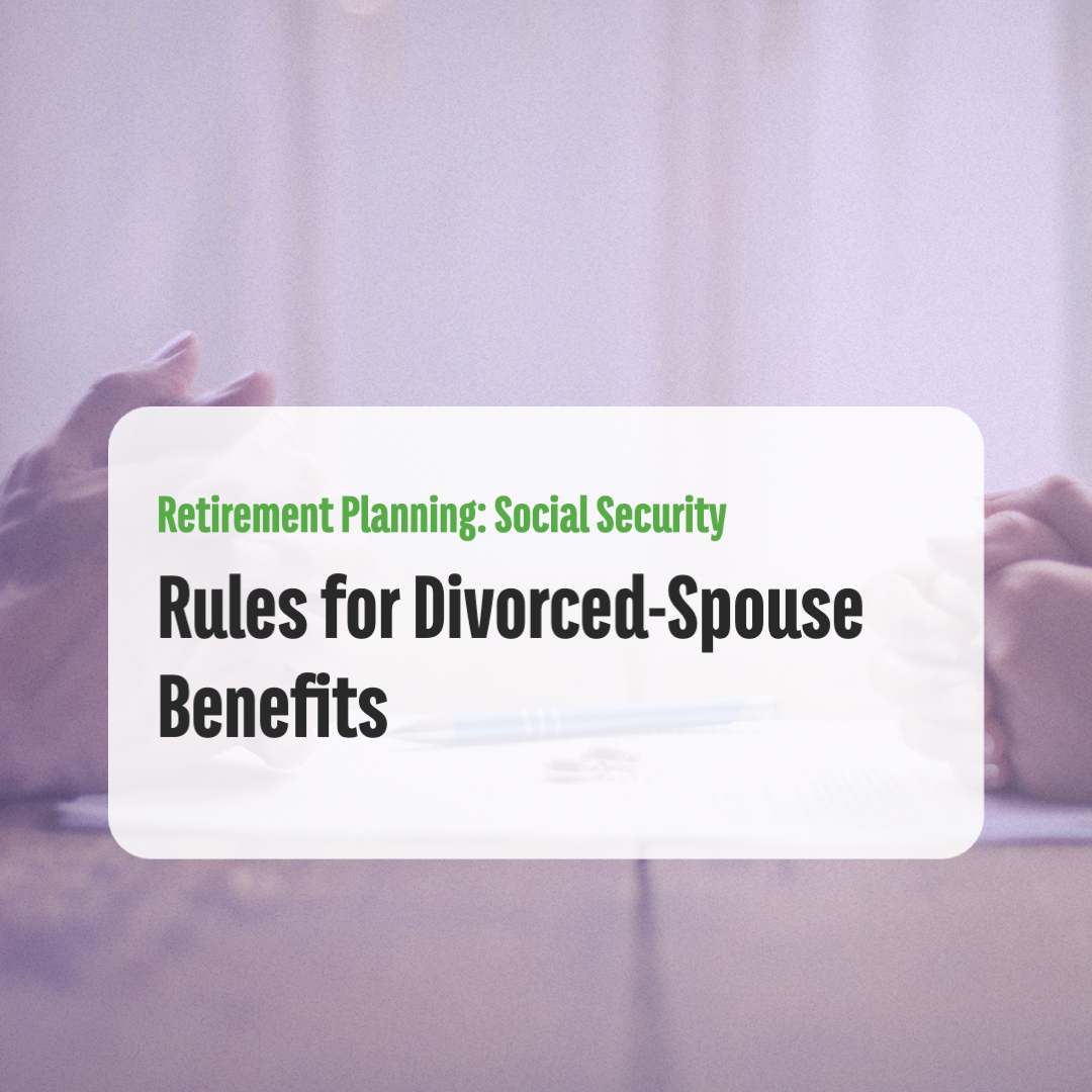 Social Security Benefits For A Divorced Spouse