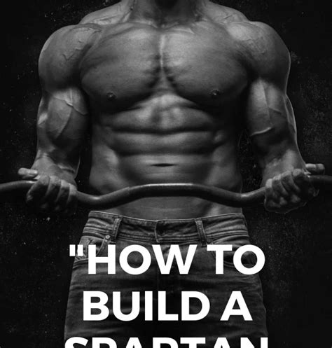 The 300 Body How To Build A Spartan Physique Bodybuilding Program