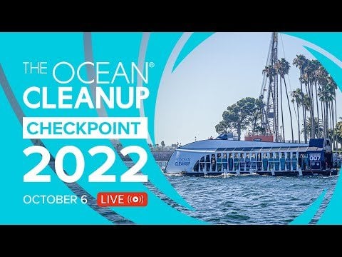 The Ocean Cleanup Checkpoint 2022 Live With The Team From California