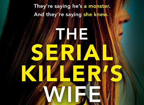 5 Must-Read Facts About The Serial Killer's Wife Book