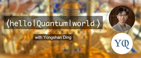 With Yongshan Ding Introduction To Quantum Computing Workshop Yale